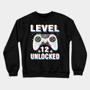 12th Birthday Boy Level 12 Unlocked Video Gamer 12 Years Crewneck Sweatshirt